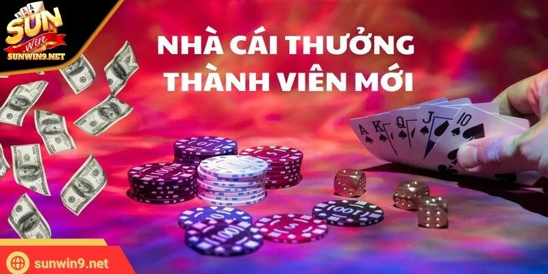 Khuyến mãi cho tân thủ là cơ hội để người mới nhận ưu đãi hấp dẫn