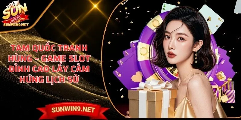 tam quoc tranh hung Sunwin